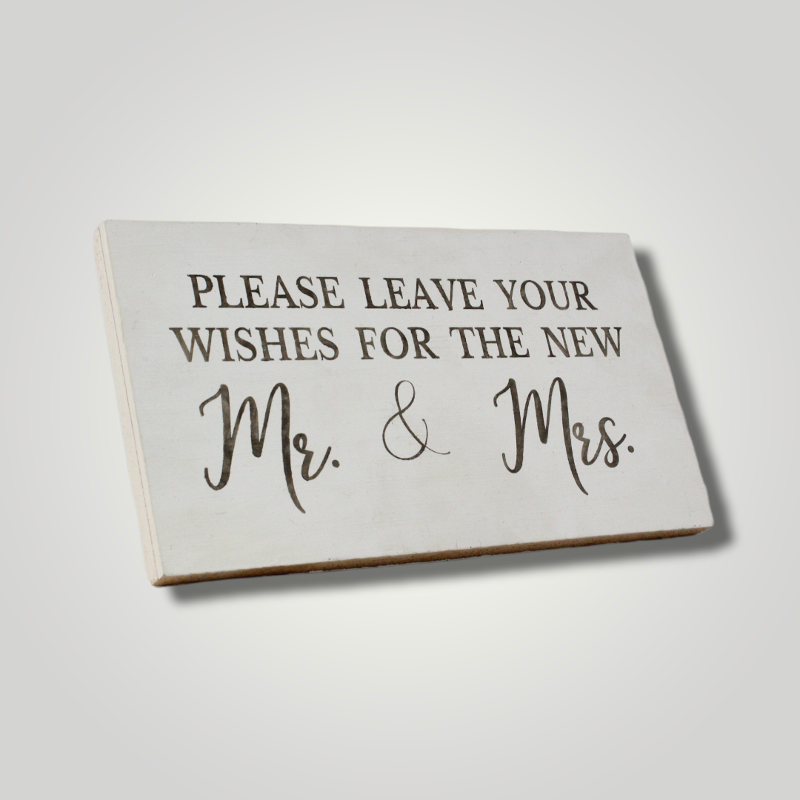 
    PLEASE LEAVE YOUR WISHES FOR THE NEW MR. & MRS Sign (Rental)